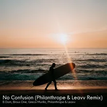 No Confusion (Philanthrope & Leavv Remix)
