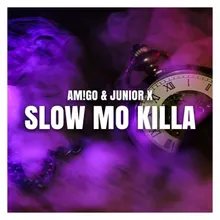 Slow Mo Killa