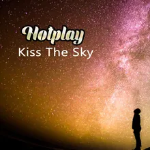 Kiss The Sky Sunset Vocal Radio Mix