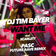 Want Me PASC Future Rave Remix