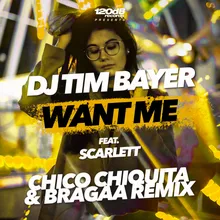 Want Me Chico Chiquita & Bragaa Remix Edit