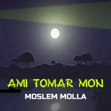 Ami Tomar Mon Original Mix