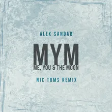 MYM (Me, You & the Moon) - Nic Toms Remix