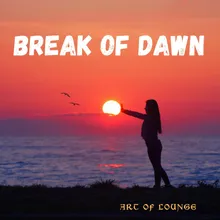 Break of Dawn Smooth Radio Mix