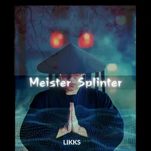 Meister Splinter