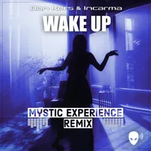 Wake Up Mystic Experience Remix Radio Edit