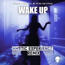 Wake Up Mystic Experience Extended Remix