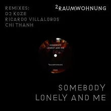 Somebody Lonely and Me DJ Koze Remix