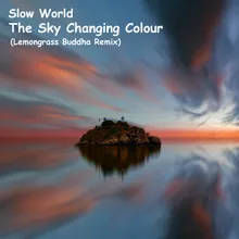 The Sky Changing Colour Lemongrass Buddha Remix