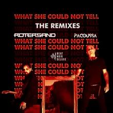 What She Could Not Tell Rotersand Remix