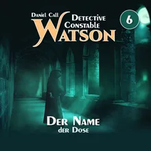 Detective Constable Watson Folge 6 - Der Name der Dose