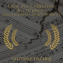 Orpheus und Euridice: "Chor der Gefährten des Orpheus"