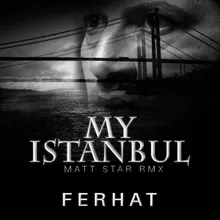 My Istanbul Matt Star Remix