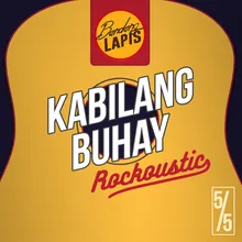 Kabilang Buhay - Rockoustic 5 / 5 Live