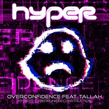 Overconfidence (Hyper's Cyberpunk Deconstruction) Instrumental