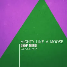 Mighty Like A Moose Glass Mix