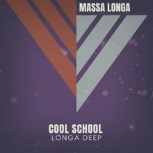 Cool School Longa Deep
