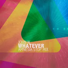 Whatever Amnesia Stop Mix