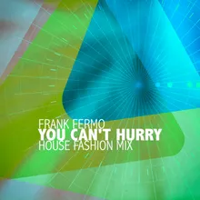 You Can't Hurry House Fashion Mix