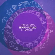 Tempo Futuro E. Evans Cut