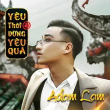 Yêu Thôi Đừng Yêu Quá