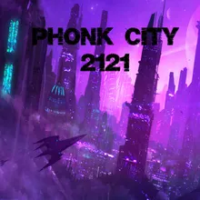 Phonk City 2121