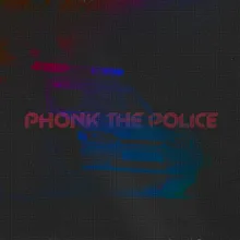 Phonk the Police