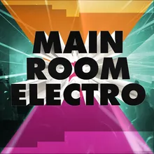 Mainroom Electro DJ Mix 1