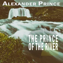 The Prince Of The River No Overflowing Risk Mix