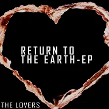 Return to the Earth The Lovers Deep Mix