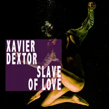 Slave Of Love Xavier's Toy Mix