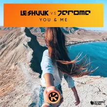 You & Me (le Shuuk vs. Jerome)