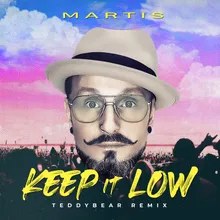 Keep It Low TeddyBear Remix