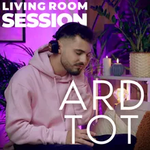 Ard Tot Living Room Session