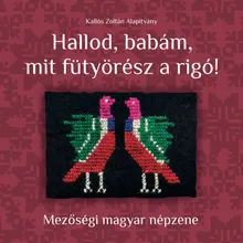 Füzesi ritka magyar / Ázom, ázom, azt gondoltam, hogy esik / Jaj de bajos, ki egymást nem szereti / Azt gondoltad régi babám, megcsaltál / Ez a kislány alig tizenhat éves / Az éccaka nem aludtam Szerelmi dalok