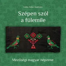 A kalapom, a kalapom / Zavaros a tisza / Már minálunk megocsult a pálinka / Sebes csárdás Legényeknek való dalok