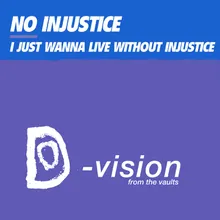 I Just Wanna Live Without Injustice Injustice Dub
