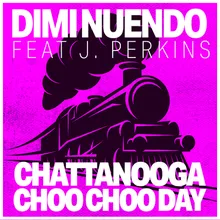Chattanooga Choo Choo Day Extended
