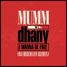 I Wanna Be Free DJ Hermann Remix