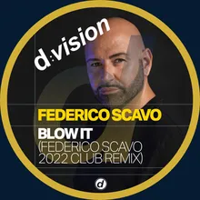 Blow It Federico Scavo 2022 Club Remix