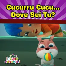 Cucurru cucu...Dove sei tu?