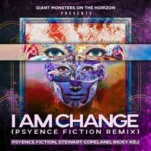 I Am Change Psyence Fiction Remix