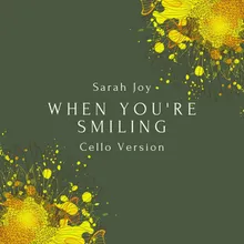 When You're Smiling Cello Version