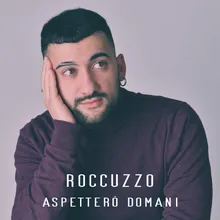 Aspetterò domani