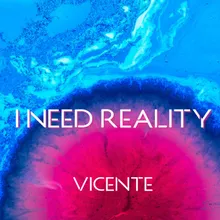 I Need Reality Extended Mix