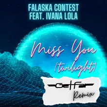 Miss You (Twilight) Get Far Radio Edit Remix