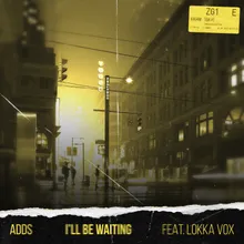 I'll Be Waiting Extended Mix