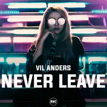 Never Leave Extended Mix