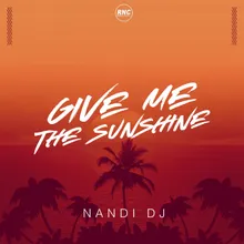 Give Me the Sunshine Extended Mix