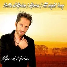 Notte d'Africa / Africa / All Night Long
